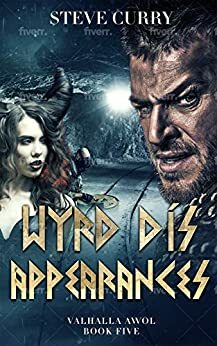 Wyrd Dís Appearances: Urban Fantasy with a Norse Edge by Steve Curry