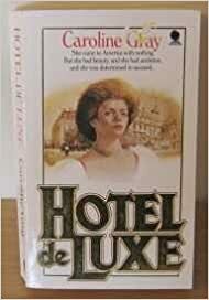 Hotel de Luxe by Caroline Gray