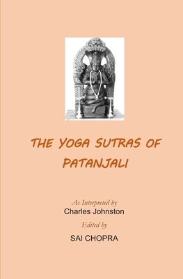 The Yoga Sutras of Patanjali: A Newly Edited and Updated Version of the Original Translation by Patanjali, Sai Chopra