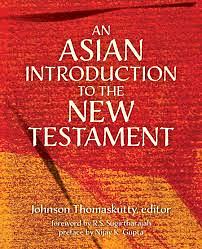 An Asian Introduction to the New Testament by Johnson Thomaskutty