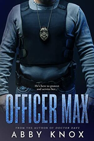 Officer Max by Abby Knox