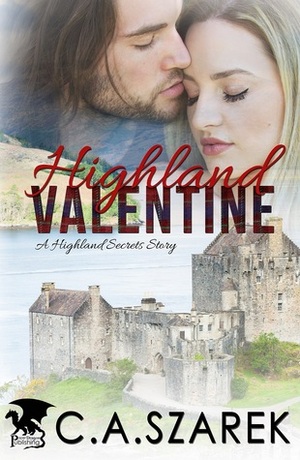 Highland Valentine by C.A. Szarek