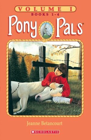 Pony Pals, Volume 1 by Jeanne Betancourt