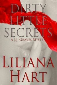 Dirty Little Secrets by Liliana Hart