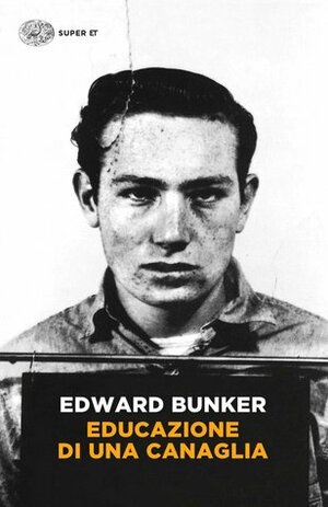 Educazione di una canaglia by Edward Bunker