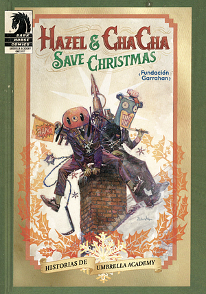 Hazel y Cha Cha salvan la navidad - Historias de The Umbrella Academy by Gerard Way