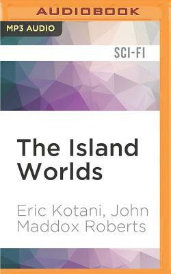 The Island Worlds by Eric Kotani, John Maddox Roberts