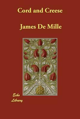 Cord and Creese by James De Mille