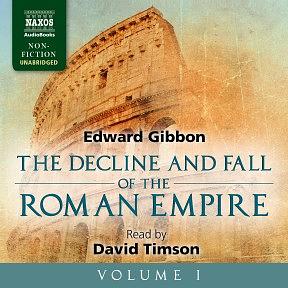 The Decline and Fall of the Roman Empire: Volume I by Edward Gibbon