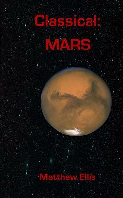 Classical MARS: Book 3 of MARS by Matthew A. Ellis