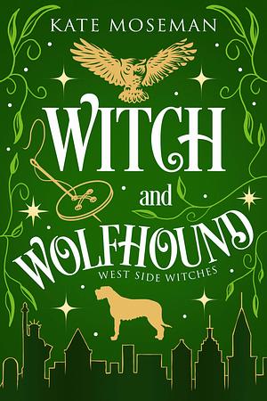 Witch and Wolfhound by Kate Moseman