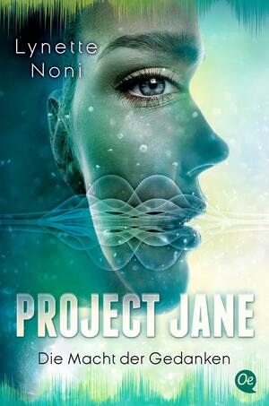 Project Jane 2: Die Macht der Gedanken by Lynette Noni