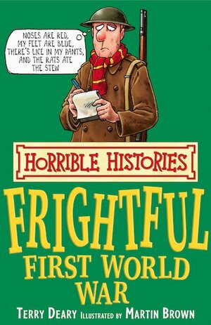 Frightful First World War by Terry Deary