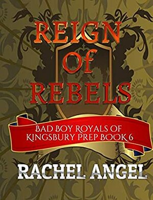 Reign of Rebels by Rachel Angel, Night Rose