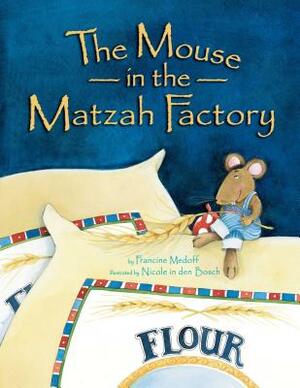 Mouse in the Matzah Factory PB (Revised) by Francine Medoff