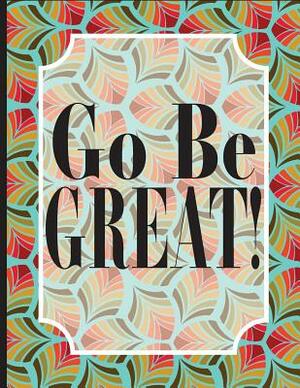 Go Be GREAT! by Dorothy Jones