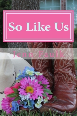 So Like Us by Jenn Faulk