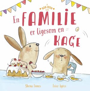 En familie er ligesom en kage by Shona Innes