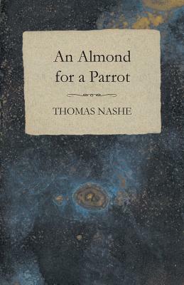 An Almond for a Parrot by Thomas Nashe