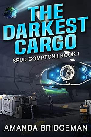 The Darkest Cargo by Amanda Bridgeman, Amanda Bridgeman