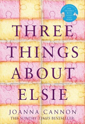 Three Things About Elsie by Joanna Cannon