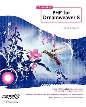 Foundation PHP for Dreamweaver 8 by David Powers