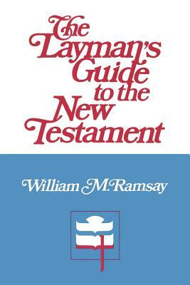 The Layman's Guide to the New Testament by Westminster John Knox Press