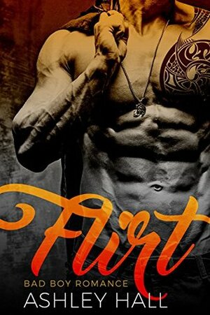 Flirt by Ashley Hall