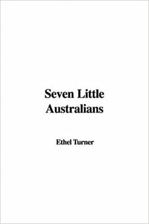 Seven Little Australians by Ethel Turner