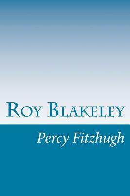 Roy Blakeley by Percy Keese Fitzhugh