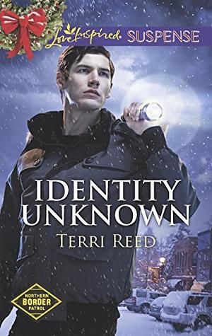 Identity Unknown by Terri Reed