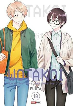 Wotakoi #10 Qué Difícil Es El Amor Para Los Otaku by Fujita