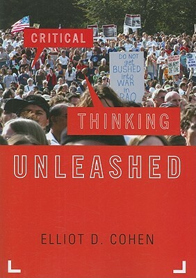 Critical Thinking Unleashed: Anpb by Elliot D. Cohen