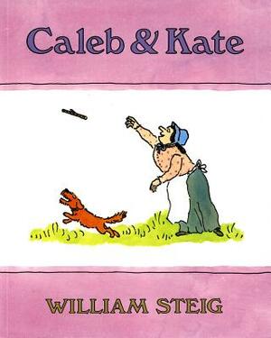 Caleb and Kate by William Steig