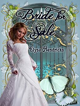 Bride For Sale by Elysa Hendricks