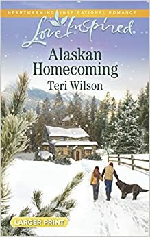 Alaskan Homecoming by Teri Wilson