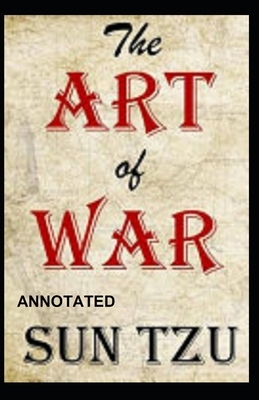 The Art of War Annotated by Sun Tzu