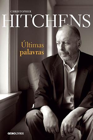 Últimas palavras by Christopher Hitchens