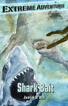 Shark Bait by Justin D'Ath