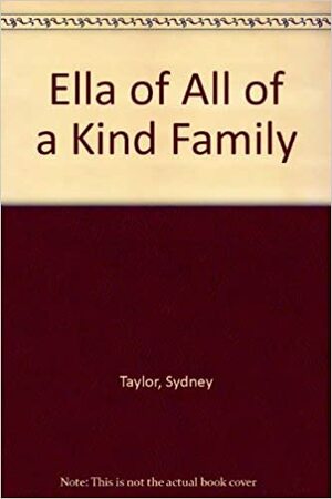 Ella Of All Of A Kind Family by Sydney Taylor