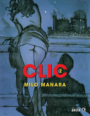 Clic 2 by Milo Manara