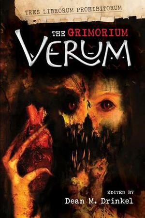 The Grimorium Verum by Emile-Louis Tomas Jouvet, Barbie Wilde, Anthony Cowin, Christine Morgan, Amberle L. Husbands, John Gilbert, Jan Edwards, Tracie McBride, Mark West, Christopher Beck, Adrian Chamberlin, Sylvia Shults, Amelia Mangan, Dean M. Drinkel, Martin Roberts, Tim Dry, D.T. Griffith, Andrew Taylor, Justin Miles, Dan Russell, Raven Dane, Lisa Jenkins, Mike Chinn, Tej Turner, Lily Childs, Phil Sloman, Chris Dougherty