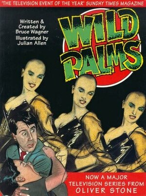 Wild Palms by Julian Allen, Bruce Wagner