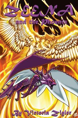 Zeena And The Phoenix by Victoria Zigler