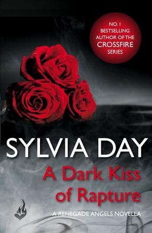 A Dark Kiss of Rapture by Sylvia Day