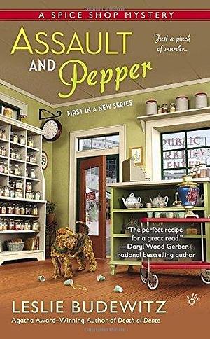 Assault and Pepper: A Spice Shop Mystery by Leslie Budewitz by Leslie Budewitz, Leslie Budewitz