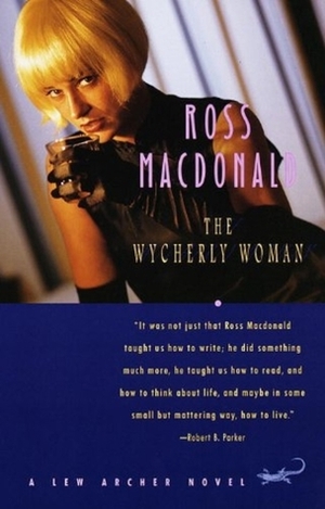 The Wycherly Woman by Ross Macdonald