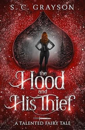 The Hood and his Thief by S.C. Grayson