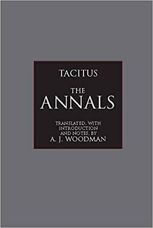 The Annals by A.J. Woodman, Tacitus