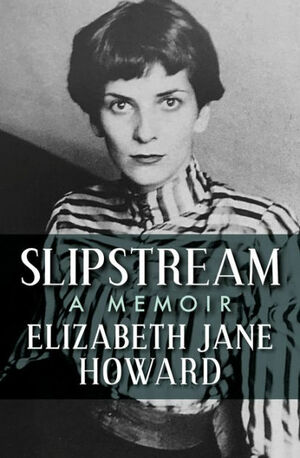 Slipstream by Elizabeth Jane Howard